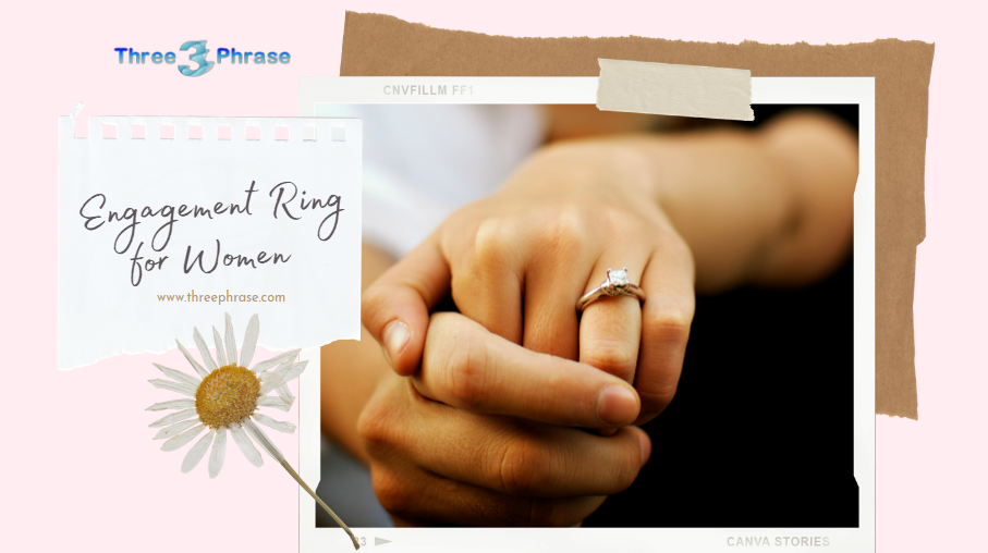 How to Choose the Perfect Engagement Ring for Women