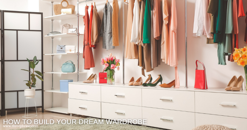 How to Build Your Dream Wardrobe